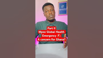 Part II: Mpox Global Health Emergency: A Concern for Ghana? #mpox #health #virus #viralvideo #viral