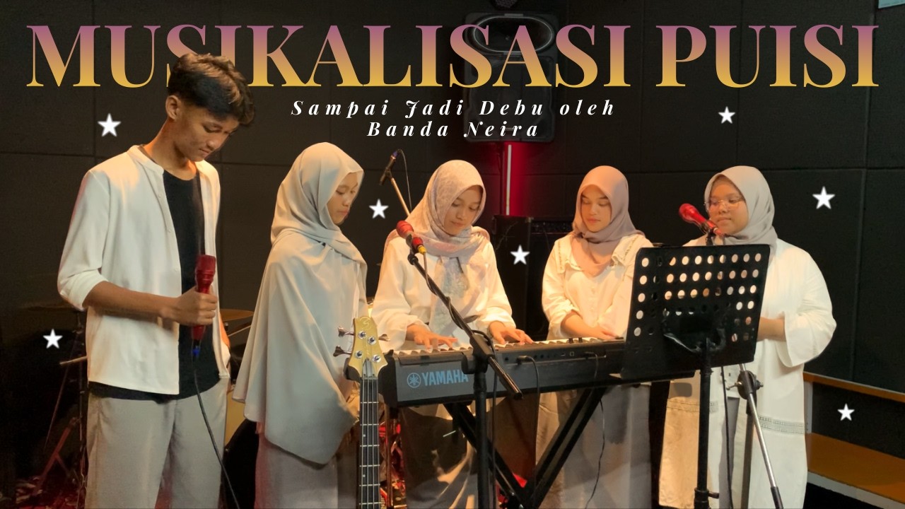 Musikalisasi Puisi | Sampai Jadi Debu - Banda Neira