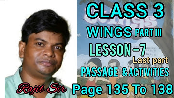 CLASS III || WINGS : Part 3 || LESSON-7 Page 135 to 138. (Last part) Passage and Activities.