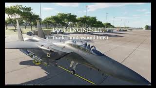 DCS: F-15 - First ever cold start (not a tutorial)