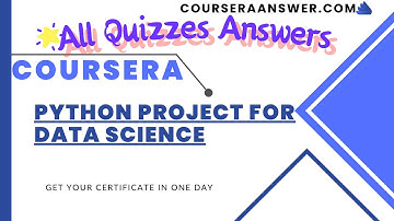 IBM Data Science: Python Project for Data Science ALL QUIZ ANSWERS