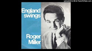 Roger Miller - England Swings