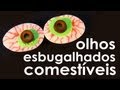 Olhos esbugalhados comestíveis (receita de Halloween)