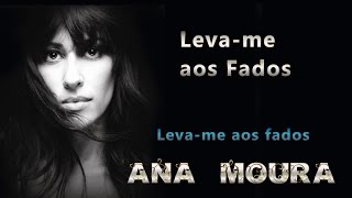 Ana Moura *Leva-me aos Fados #01* Leva-me aos Fados