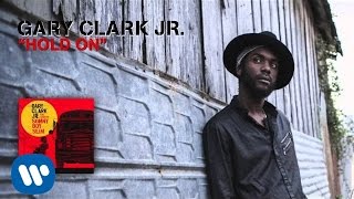 Miniatura de vídeo de "Gary Clark Jr. - Hold On (Official Audio)"