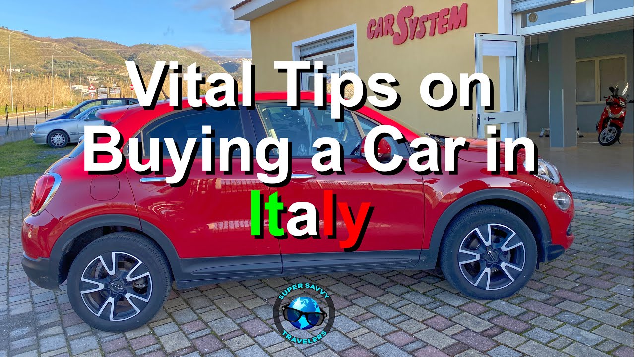 Vital Tips On Buying A Car In Italy YouTube