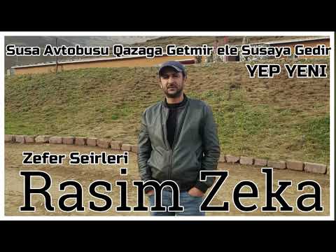 Rasim Zeka -  Susa Avtobusu qazaga getmez (2020 yeni seirleri)