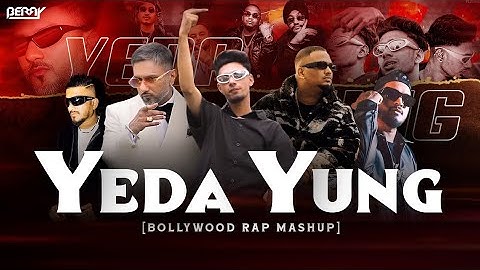 Yeda Yung #Mashup ft. Divine x Emiway Bantai x MC Stan x Sambata x Vijay DK   | Yo Yo Honey Singh |