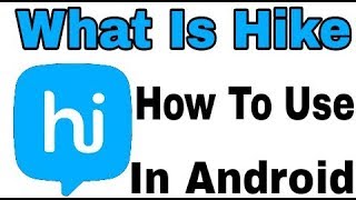 What is Hike || How Work This App And Use Application in Android || Made In India 🙂 screenshot 2