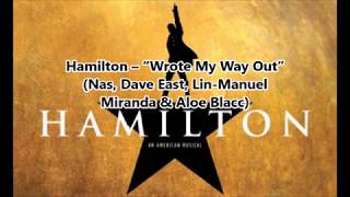 Hamilton – “Wrote My Way Out” (Nas, Dave East, Lin-Manuel Miranda \& Aloe Blacc)