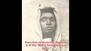 Exécution de Karounga Diawara: le 31 Mai 1860 à Zana(Koulikoro) partie 1