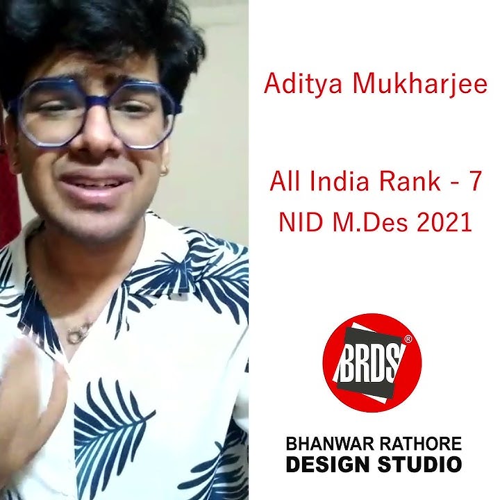 Aditya Mukharjee I NID All India Rank 07 | NID Results M.DES 2021 | NID Admission 2021