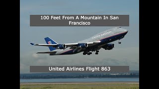 The Out Of Practice Pilot Who Almost Flew A Jumbo Jet Into A Mountain | United Airlines Flight 863