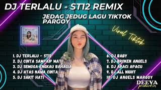 DJ TERLALU ST 12 - [ DJ ARIF DU X DONI DRMWN ] #BUCIN SQUAD | DJ TIKTOK FULL 2023