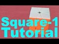 How to Solve the Square-1