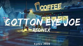 Rednex - Cotton Eye Joe (Lyrics)  || Music Jad