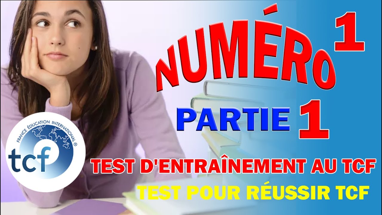 Tcf Questions 20 Questions Test TCF Numéro 1 Partie 1, Test d'entraînement au TCF ...