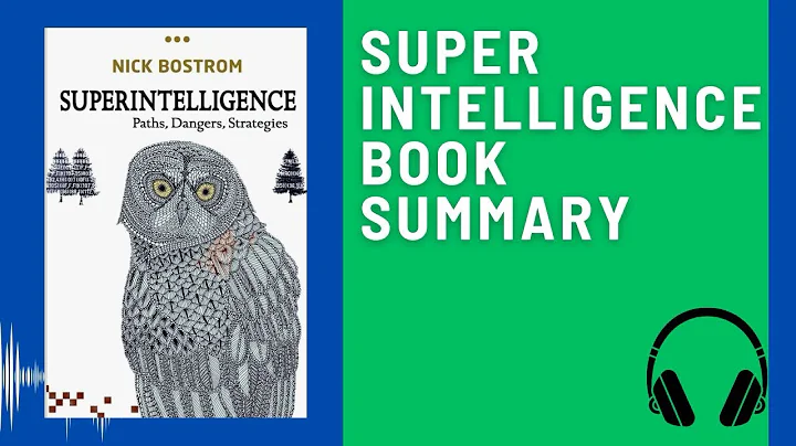 Superintelligence: Paths, Dangers, Strategies: Audio Summary (Nick Bostrom) | Exploring Advanced AI