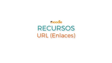 Crear enlaces en Moodle a través de recurso URL