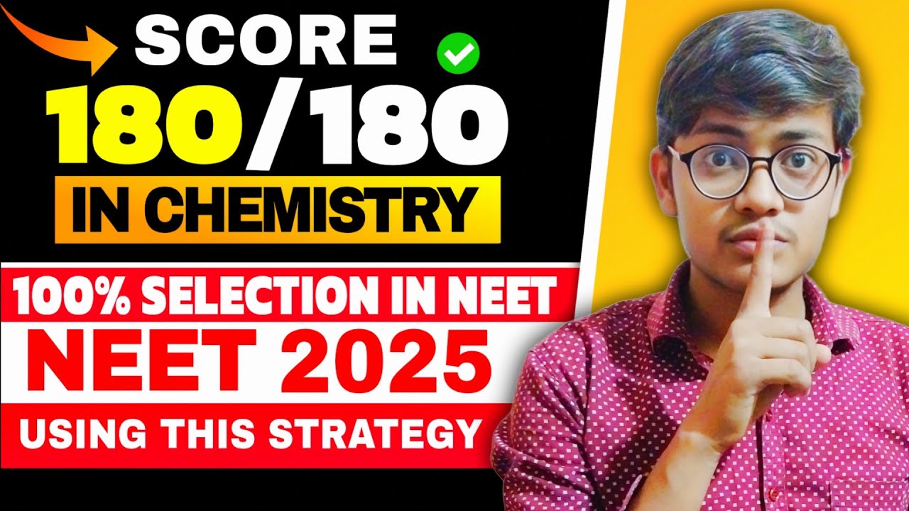 How To Score 180 Marks In Chemistry NEET 2025 || Secret Strategy - YouTube