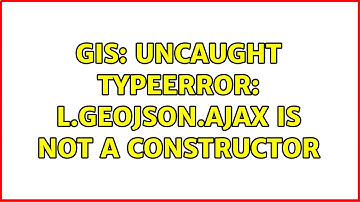 GIS: Uncaught TypeError: L.GeoJSON.AJAX is not a constructor