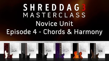 Shreddage 3 Masterclass Episode 4: Chords & Harmony