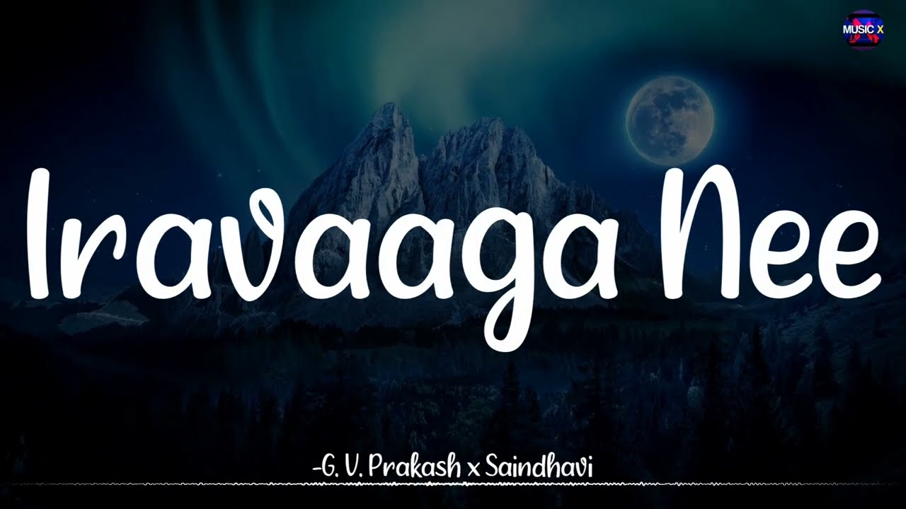   Lyrics   GV Prakash x Saindhavi  Idhu Enna Maayam   IravaagaNee