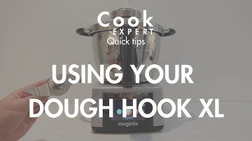 Using your Dough Hook XL - Cook Expert Magimix
