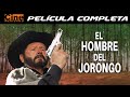 El Hombre del Jorongo | Película Completa | Cine Mexicano