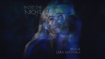 Jayms & Lara Wattam - Into The Night (Official Music Video)