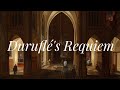 Duruflé&#39;s Requiem, Op. 9 [Full Audio]