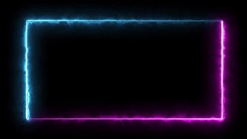Neon Light Border | Frames Template Video | Glowing Frame Black Screen | Background Loop #93