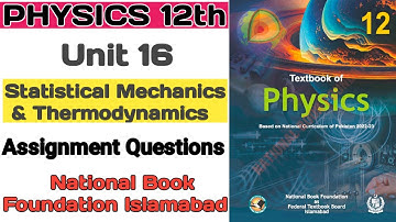 Physics Class 12 | Unit 16 Statistical Mechanics & Thermodynamics Solved Assignments | FBISE 2025
