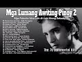 OLDIES BUT GOODIES PINOY MUSIC 70&#39;s * Mga Ginintuang Awiting Pinoy Nuong Dekada 70