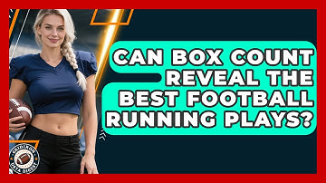 Can Box Count Reveal The Best Football Running Plays? - Gridiron Data Digest