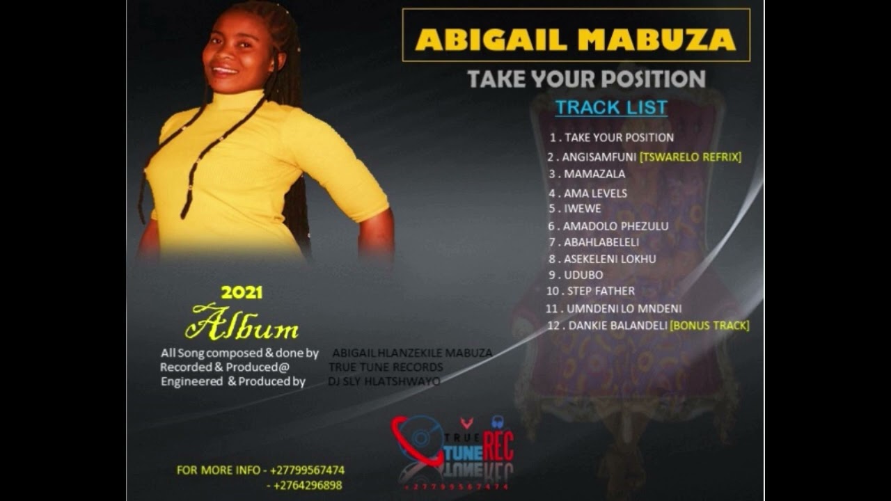 ABIGAIL MABUZA   MAMAZALA   3Take your position Album pro by Dj sly 27799567474 TRUE TUNE RECORDS