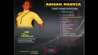 ABIGAIL MABUZA - MAMAZALA- #3'Take your position Album'-pro by Dj sly  27799567474 TRUE TUNE RECORDS
