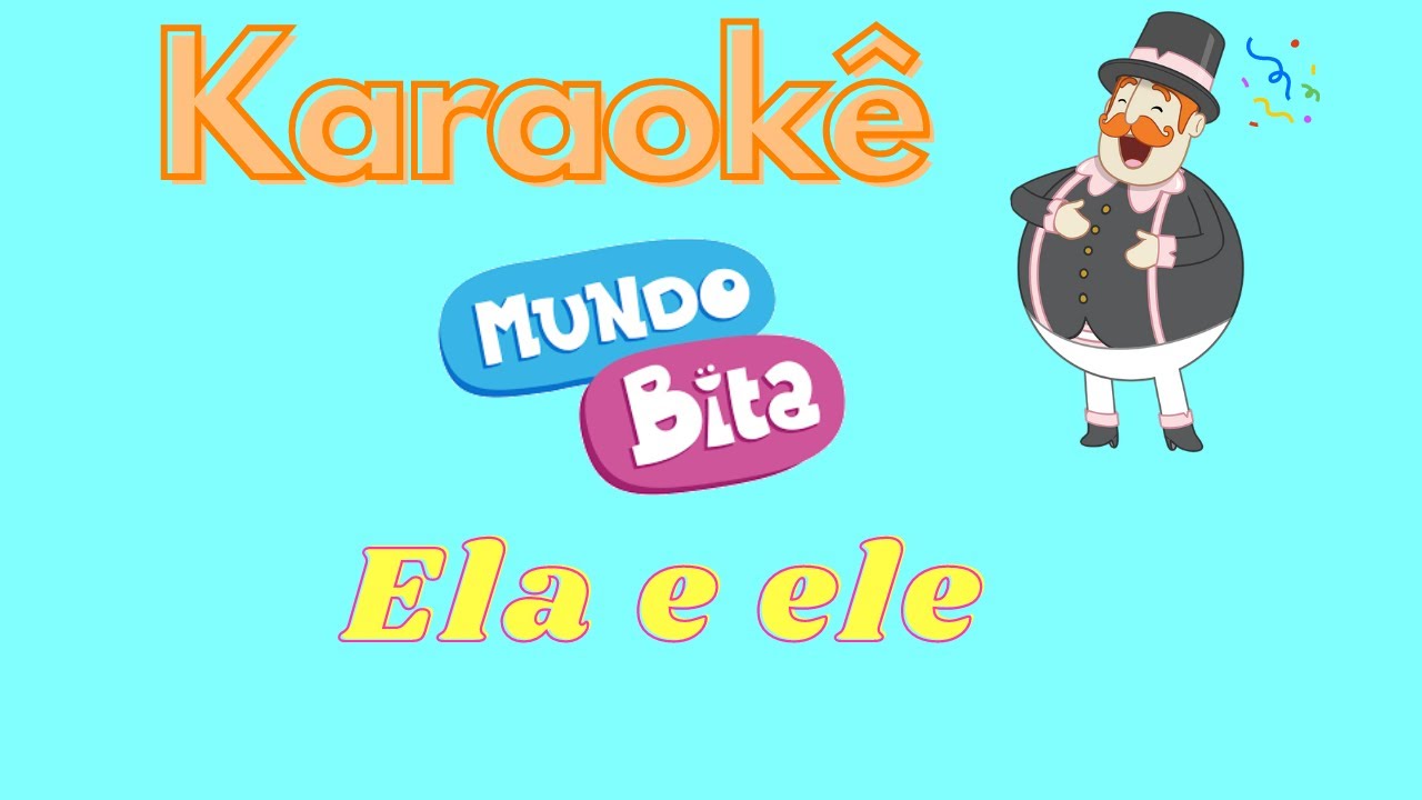 Karaokê Mundo Bita Ela e Ele - YouTube