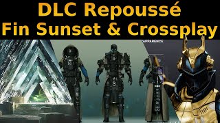 Destiny 2 : DLC Reine Repoussé, Sunset Sunsetté, Crossplay PC/Console, Caveau ...