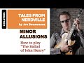 Joe Bonamassa - How to play “The Ballad of John Henry”