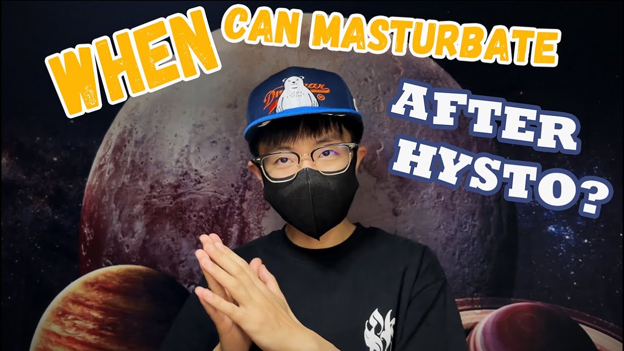 FTM Hysterectomy | When Can Masturbate after Hysto?