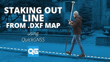 QuickGNSS: Staking out line from DXF map