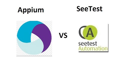 Appium VS Seetest Experitest Mobile Automation Tool