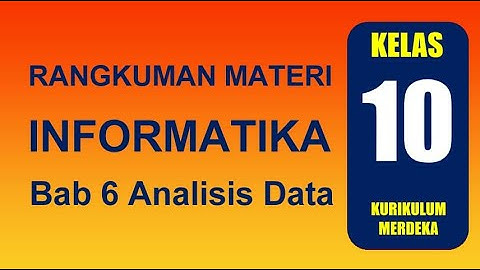 Bab 6 Analisis Data | Informatika Kelas 10 Kurikulum Merdeka
