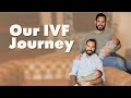 Our IVF Journey | Dads to Twins via Surrogacy