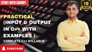 Lecture-9:Practical for Input/Output in C++ | Cin and Cout | C++ for Beginners | @Study_with_Sharry‬