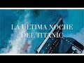 La Última Noche del Titanic 1958 [ESPAÑOL]