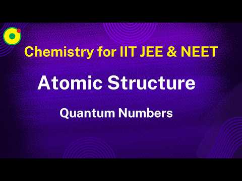 Atomic Structure | Quantum Numbers-17 | by NV sir B. Tech. IIT Delhi