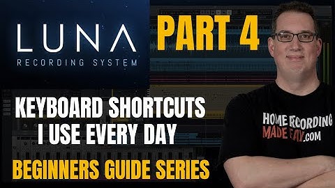 UAD Luna | Beginners Guide PT 4 | My Favorite Shortcuts