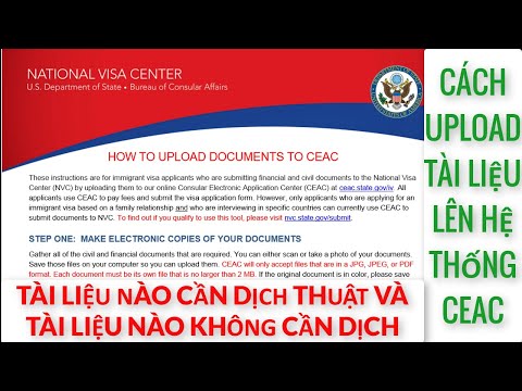 HƯỚNG DẪN UPLOAD (TẢI) TÀI LIỆU LÊN HỆ THỐNG CEAC – HỒ SƠ NÀO CẦN DỊCH SANG TIẾNG ANH, HS NÀO KHÔNG?